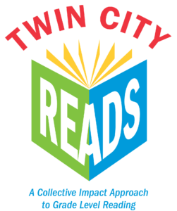 Twin City Reads - A collective impact approach to grade level reading. 